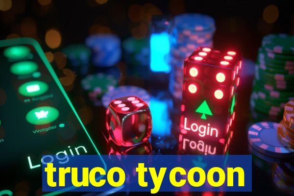 truco tycoon